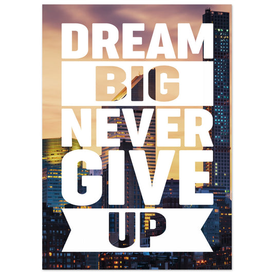 Dream Big - Motivation Poster